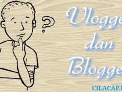 Jangan Salah menyebut antara Blogger dan Vlogger