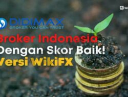 MANTAP! Didimax Broker Forex Indonesia Skor Terbaik Dan Bebas Keluhan