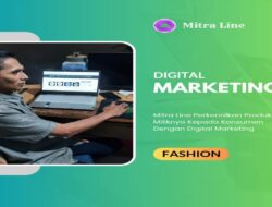 Mitra Line Perkenalkan Produk Miliknya Kepada Konsumen Dengan Digital Marketing