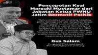 PBNU Copot Jabatan KH Marzuki Mustamar, Itu Motif Politik, ini Respon Kiai Pesantren