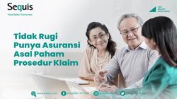 Sequis Tegaskan Tidak Rugi Punya Asuransi Asal Mengerti Prosedur Klaim