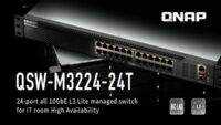 QNAP Memperkenalkan QSW-M3224-24T Managed Switch 24-Port 10GbE L3 1U berkinerja tinggi yang mendukung redundansi MC-LAG dan aplikasi AV-over-IP