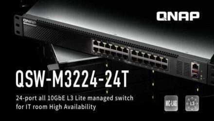 QNAP Memperkenalkan QSW-M3224-24T Managed Switch 24-Port 10GbE L3 1U berkinerja tinggi yang mendukung redundansi MC-LAG dan aplikasi AV-over-IP