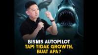 Andrew Susanto: Bisnis Autopilot, Tapi Ga Growth! Buat Apa?
