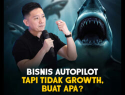 Andrew Susanto: Bisnis Autopilot, Tapi Ga Growth! Buat Apa?