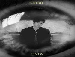 “Orbit” , Manifesto Pengalaman Percintaan Toxic DNDY