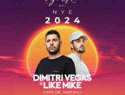 Rayakan Tahun Baru 2024 Di Café Del Mar Bali Bersama Dimitri Vegas & Like Mike