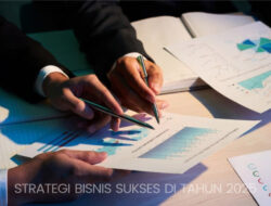 5 Strategi Bisnis Sukses di 2025: Cara Cepat BEP dan Naik Omzet