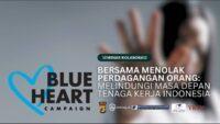 Kolaborasi Safelog.ai dengan Berbagai Pihak dalam Mendukung Blue Heart Campaign: Bersama Lawan Perdagangan Manusia dan Lindungi Masa Depan Tenaga Kerja Indonesia