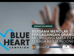 Kolaborasi Safelog.ai dengan Berbagai Pihak dalam Mendukung Blue Heart Campaign: Bersama Lawan Perdagangan Manusia dan Lindungi Masa Depan Tenaga Kerja Indonesia