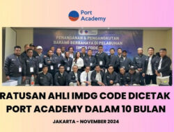 Ratusan Ahli IMDG Code Dicetak Port Academy dalam 10 Bulan