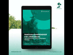 Panduan CSR Lingkungan untuk Perusahaan: Solusi Praktis dari Perencanaan hingga Monitoring