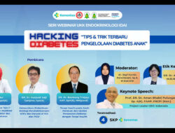 UKK Endokrinologi IDAI Gelar Webinar “Hacking Diabetes” untuk Tingkatkan Penanganan Diabetes Anak di Indonesia