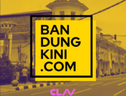 CLAV Digital Ekspansi Bandung: Membangun Koneksi Digital di Kota Kembang dengan Bandungkini.com