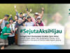 Wujudkan #SejutaAksiHijau, Tanam Pohon Hari Ini!