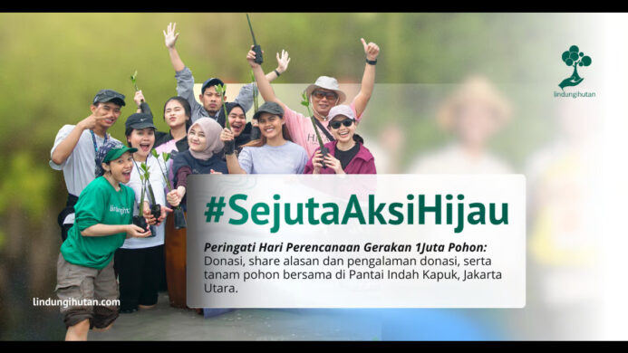 Wujudkan #SejutaAksiHijau, Tanam Pohon Hari Ini!