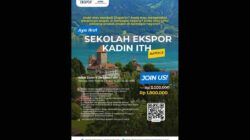 Sekolah Ekspor KADIN ITH Batch 3: Peluang Menjadi Eksportir Handal