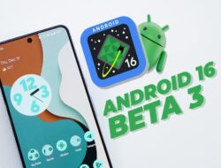 Android 16 Telah Mencapai Stabilitas Platform: Cara Menginstal Beta 3 di Pixel Anda