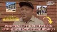 Kisah Anak Petani yang Nekat Bisnis Properti : Jatuh Bangun Ali Jadi Raja Properti