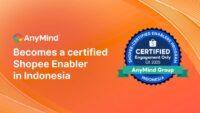 AnyMind Group Raih Sertifikasi Shopee Enabler di Indonesia