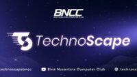 TechnoScape 2025: Event Teknologi Terbesar BNCC Kembali Hadir!
