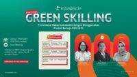 Dorong Gaya Hidup Berkelanjutan, Green Skilling 18 Bahas Peran Sertifikasi PEFC/IFCC