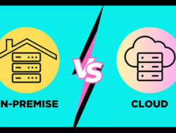 Cloud ERP vs. On-Premise ERP: Mana yang Tepat untuk Bisnis yang Berkembang?
