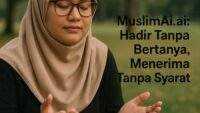 MuslimAi.ai: Hadir Tanpa Bertanya, Menerima Tanpa Syarat