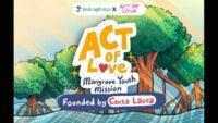 Act of Love Foundation Gaet LindungiHutan Tanam Mangrove Hijaukan Pesisir Pulau Pari