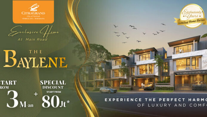 CitraGrand Semarang Luncurkan Tipe Terbaru “Baylene”, Beserta Promo Menariknya!