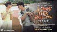 Teaser Film Sampai Titik Terakhirmu Tunjukkan Cinta dan Perjuangan Albi dan Shella