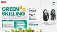Green Skilling #28 Bahas Peluang Startup dan Korporasi di Circular Economy dan Pasar Karbon 2026