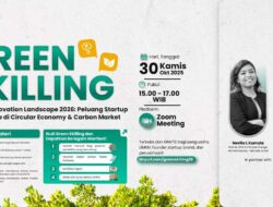 Green Skilling #28 Bahas Peluang Startup dan Korporasi di Circular Economy dan Pasar Karbon 2026