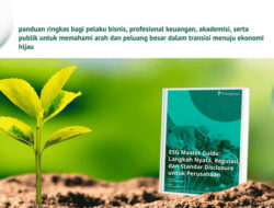 LindungiHutan Rilis “ESG Master Guide”: Panduan Lengkap untuk Perusahaan Menerapkan Keberlanjutan yang Nyata dan Terukur