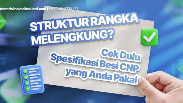 Struktur Rangka Melengkung Cek Dulu Spesifikasi Besi CNP yang Anda Pakai