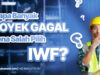 Kenapa Banyak Proyek Gagal Karena Salah Pilih IWF Ini Penyebabnya