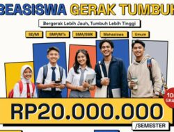 Beasiswa Gerak Tumbuh 2026 Resmi Dibuka: Rp20.000.000/Semester untuk Semua Jenjang Pendidikan Tanpa Syarat IPK