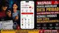 Waspadai Penyalahgunaan Data Pribadi saat Registrasi Paylater, Kenali Modus dan Cara Menghindarinya