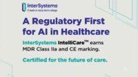 InterSystems IntelliCare Jadi Rekam Medis Elektronik AI-Native Pertama Bersertifikasi MDR Uni Eropa