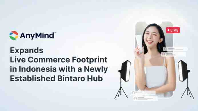 AnyMind Group perluas jangkauan Live Commerce di Indonesia dengan meresmikan studio Bintaro Hub