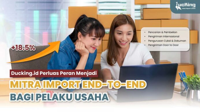 Ducking id Perkuat Layanan Impor Borongan dan B2B dari China