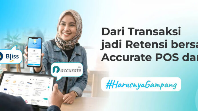 Dari Transaksi jadi Retensi Optimalisasi Accurate POS dan Bliss