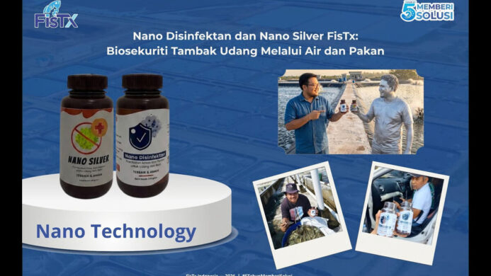 Nano Disinfektan dan Nano Silver FisTxBiosekuriti Tambak Udang Melalui Air dan Pakan Tanpa Andalkan Antibiotik